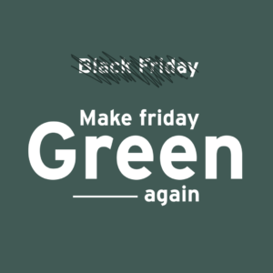 "Make Friday green again" 